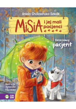 Misia i jej mali pacjenci. Deszczowy pacjent