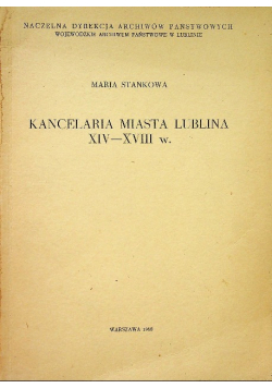 Kancelaria miasta Lublina XIV - XVIII w
