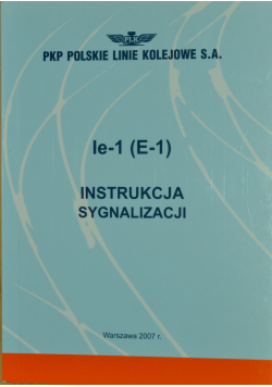 Ie - 1 (E - 1) Instrukcja sygnalizacji