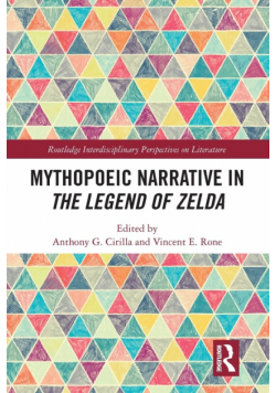 Mythopoeic Narrative in The Legend of Zelda