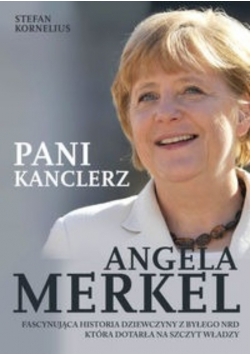 Angela Merkel Pani kanclerz