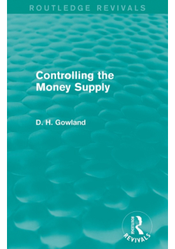 Controlling the Money Supply (Routledge Revivals)