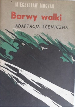 Barwy walki Adaptacja sceniczna