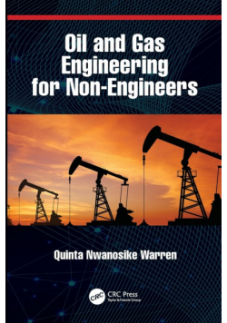 Oil and Gas Engineering for Non-Engineers