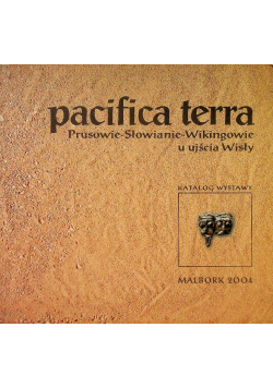 Pacifica Terra Prusowie Słowianie Wikingowie u ujścia Wisły