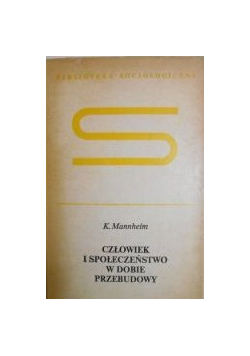 Człowiek i społeczeństwo w dobie przebudowy