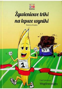 Żywieniowe triki na lepsze wyniki Węglowodany