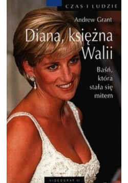 Diana, księżna Walii Baśń, która stała się mitem