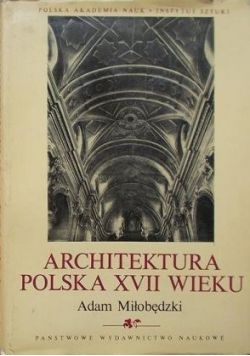 Architektura Polska XVII wieku Tom II
