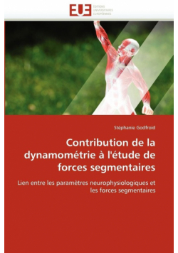 Contribution de la dynamométrie à l''étude de forces segmentaires