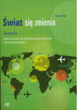 Maj Hubert - Świat się zmienia Geografia Zeszyt ćwiczeń
