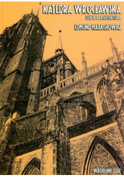 Katedra wrocławska dzieje i architektura