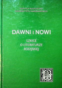 Dawni i nowi Szkice o literaturze rosyjskiej