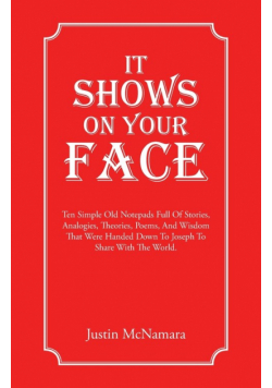 It Shows On Your Face