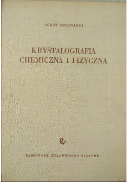 Krystalografia chemiczna i fizyczna