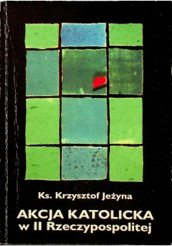 Akcja katolicka w II Rzeczypospolitej