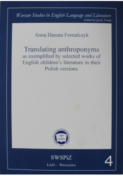 Translating antroponyms as exemplified by selected works of English chidrens literature in their Polish versions