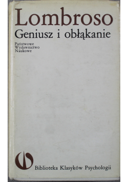 Lombroso geniusz i obłąkanie