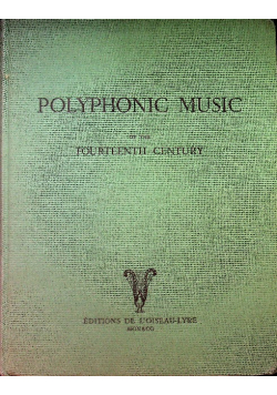 Polyphonic Music Of The Fourteenth Century. Volume XII