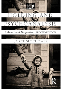 Holding and Psychoanalysis, 2nd edition