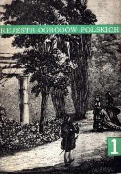 Rejestr ogrodów polskich Zeszyt 1