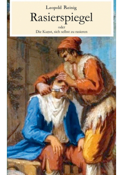 Rasierspiegel oder Die Kunst, sich selbst zu rasieren