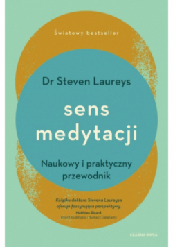 Sens medytacji. Naukowy i praktyczny przewodnik