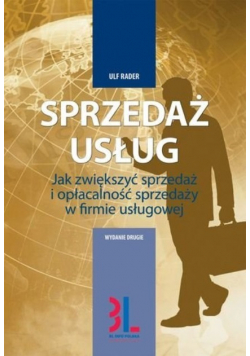 Sprzedaż usług Jak zwiększyć sprzedaż i opłacalność sprzedaży w firmie usługowej