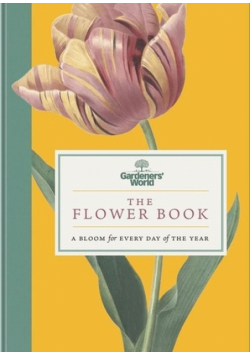 Gardeners’ World: The Flower Book