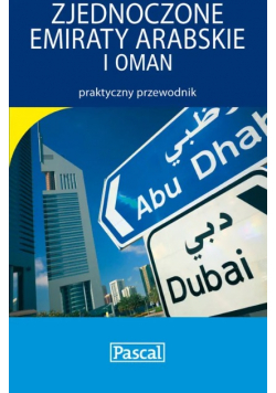 Zjednoczone Emiraty Arabskie i Oman praktyczny przewodnik