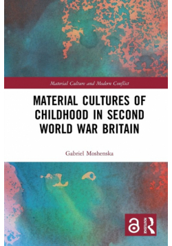 Material Cultures of Childhood in Second World War Britain