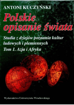Polskie opisanie świata Tom I