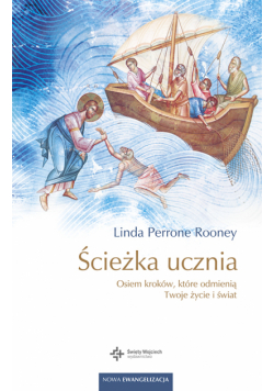 Ścieżka ucznia. Osiem kroków, które odmienią twoje życie i świat