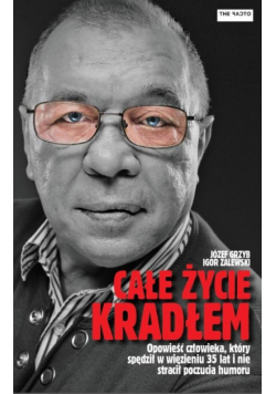 Całe życie kradłem