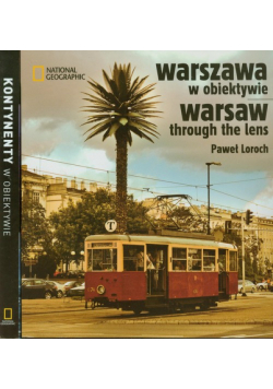 Kontynenty w obiektywie / Warszawa w obiektywie