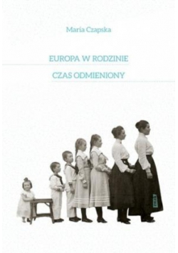 Europa w rodzinie i czas odmieniony