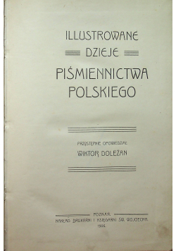Ilustrowane dzieje piśmiennictwa polskiego 1906 r.