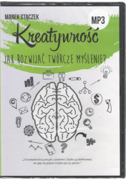 Kreatywność. Jak rozwijać twórcze myślenie?