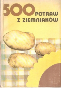 500 potraw z ziemniaków