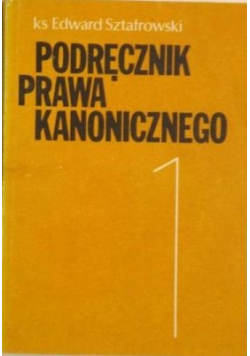 Podręcznik prawa kanonicznego tom 1