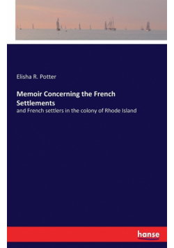 Memoir Concerning the French Settlements