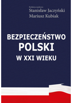 Bezpieczeństwo Polski w XXI wieku