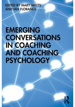 Emerging Conversations in Coaching and Coaching Psychology