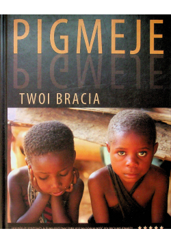 Pigmeje Twoi bracia
