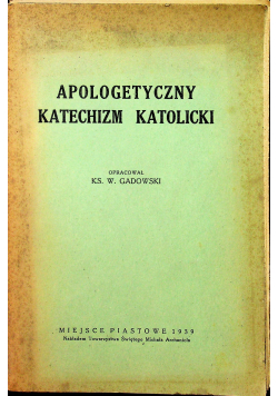 Apologetyczny katechizm katolicki 1939 r.