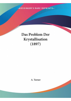 Das Problem Der Krystallisation (1897)