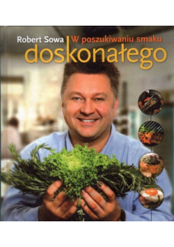 W poszukiwaniu smaku doskonałego