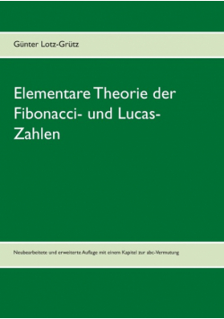 Elementare Theorie der Fibonacci- und Lucas-Zahlen