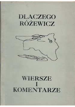 Dlaczego Różewicz Wiersze i komentarze
