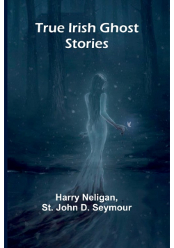 True Irish Ghost Stories
